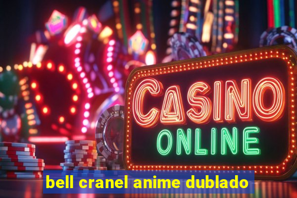 bell cranel anime dublado